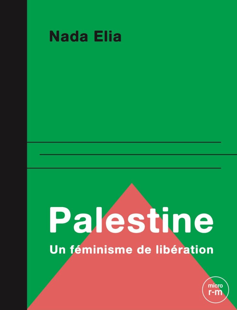 Nouvelle parution aux éditions du remue-ménage: Palestine | Un féminisme de libération