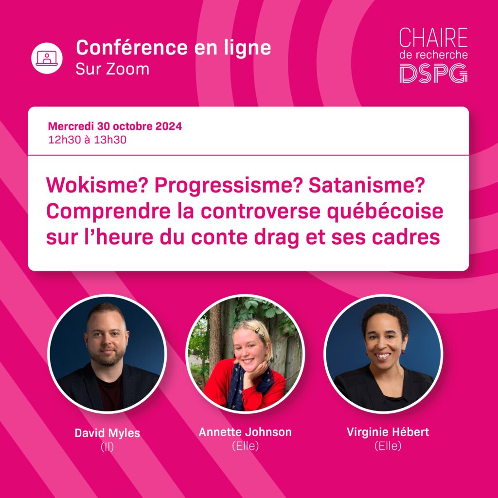 Conférence: Wokisme? Progressisme? Satanisme? Comprendre la controverse québécoise sur l’heure du conte drag et ses cadres